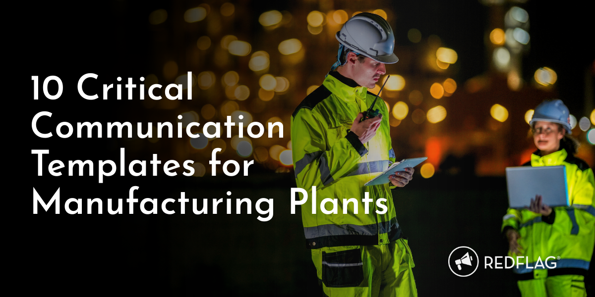 10 Critical Communication Templates for Manufacturing Plants by RedFlag Alerts